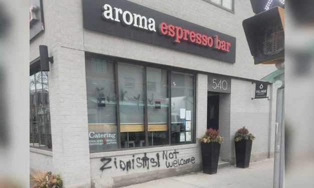 Canada: “Zionists not welcome” daubed on Israeli owned coffee shop