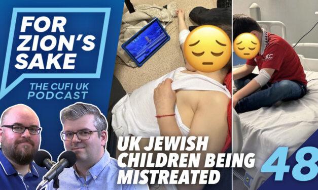 EP48 For Zion’s Sake Podcast – UK Jewish Children Persecuted Over Gaza Conflict