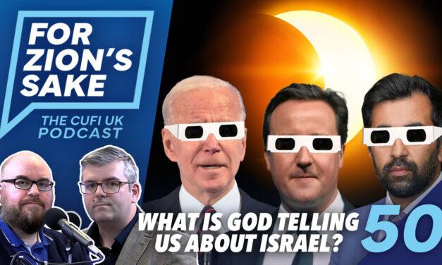 EP50 For Zion’s Sake Podcast – Signs, Warnings & What God Says About Israel
