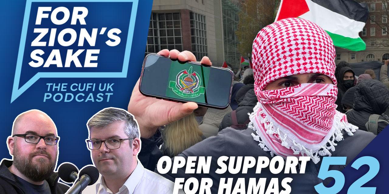 EP52 For Zion’s Sake Podcast – Students Supporting Hamas | UN Tries to Recognise ‘Palestine’
