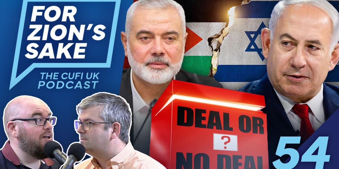 EP54 For Zion’s Sake Podcast – Hamas Dupes World with Fake Deal | Dispelling Media Lies