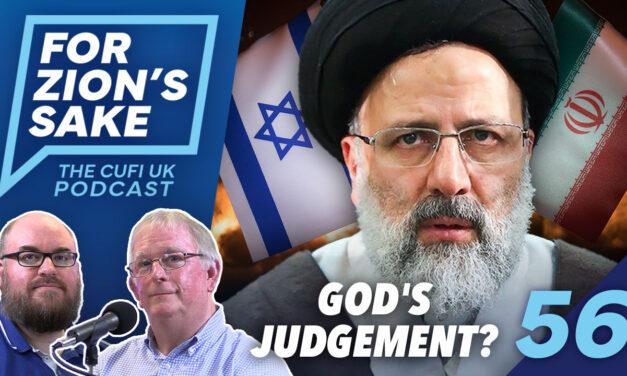 EP56 For Zion’s Sake Podcast – Did God Judge Iran for Touching Israel?