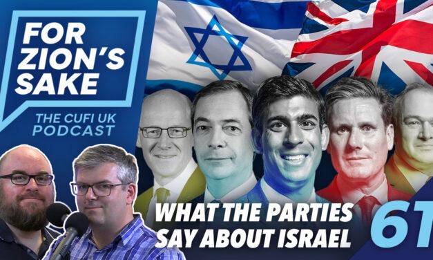 EP61 For Zion’s Sake Podcast – UK Election: What Each Party Says About Israel