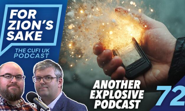 EP72 For Zion’s Sake Podcast – Netanyahu Slams Keir Starmer & Did Hezbollah Get the Message?