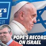EP92 For Zion’s Sake Podcast – Why Hamas sent condolences for Pope Francis