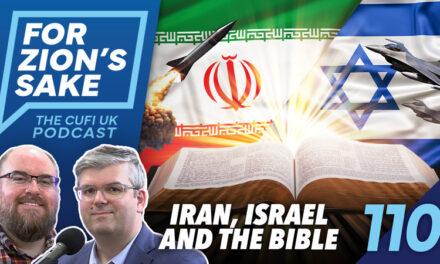 EP110 For Zion’s Sake Podcast – The Iran War, UK Antisemitism, and Jeremiah’s Prophecy