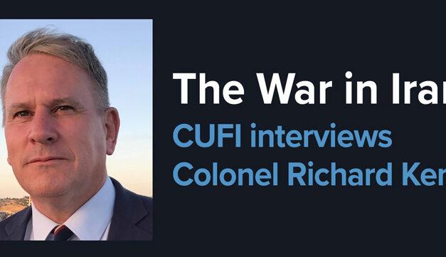 The War in Iran – CUFI interviews Colonel Richard Kemp