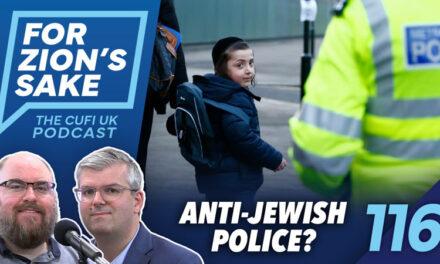 EP116 For Zion’s Sake Podcast – The UK Muslim Police Body’s Antisemitism Problem