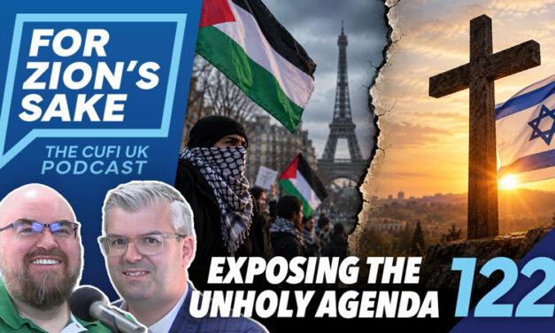 EP122 For Zion’s Sake Podcast – The Unholy Agenda Against Israel and the West